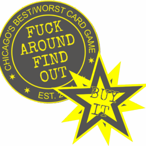 FAFO - Chicago's Best/Worst Card Game